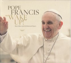 画像1: POPE FRANCIS "WAKE UP"  [CD]