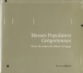 Messes Populaires Grégoriennes [CD]