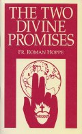 The Two Divine Promises　Fr. Roman Hoppe