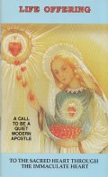 Life Offering / To the Sacred Heart Through the Immaculate Heart