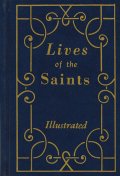 LIVES of the SAINTS