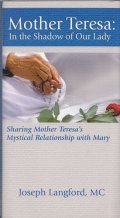 Mother Teresa:In the Sshadow of Our Lady