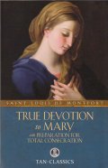 TRUE DEVOTION to MARY  SAINT LOUIS DE MONTFORT