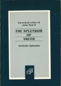 The splendor of Truth-Veritatis splendor (Encyclical letter of John Paul 2)