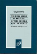 Encyclical letter of John Paul 2-The Holy Spirit in the life of the Church and the World-Dominum et Vivificantem