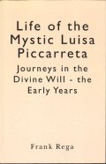 Life of the Mystic Luisa Piccarreta-Journeys in the Divine Will-the Early Years