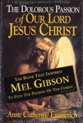 The Dolorous Passion of Our Lord Jesus Christ