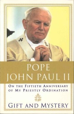 画像1: Pope John Paul II-On the fiftieth anniversary of my Priestly ordination-Gift and mystery