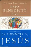 La infancia de Jesus-Joseph Ratzinger-Papa Benedicto XVI