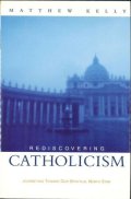 Rediscovering Catholicism-Journeying toward our Spiritual North Star
