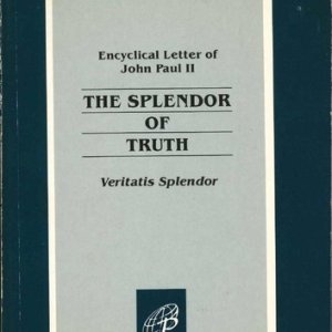 画像: The splendor of Truth-Veritatis splendor (Encyclical letter of John Paul 2)