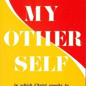 画像: My Other Self in which Christ Speaks to the Soul on Living HIS Life