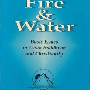 画像: Fire and Water - Basic Issues in Asian Budhism and Christianity