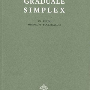 画像: Graduale Simplex - In Usum Minorum Ecclesiarum / Editio typica altera