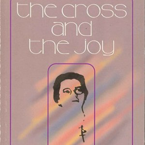 画像: The Cross and the Joy - Marthe Robin 