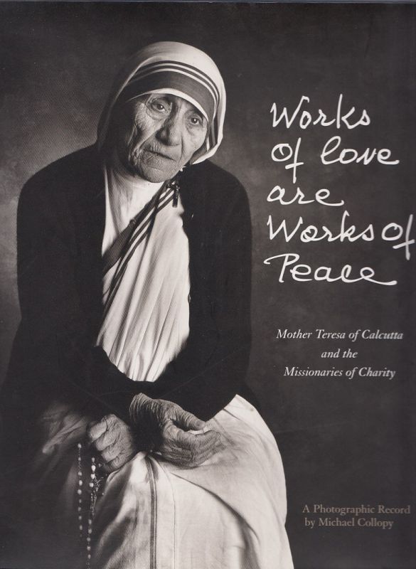 画像1: Works of Love Are Works of Peace : Mother Teresa of Calcutta and the Missionaries of Charity　[洋書]