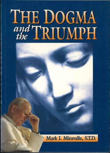 画像1: The dogma and the triumph(Mark I.Miravalle, S.T.D.)